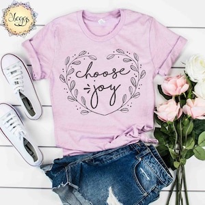 Choose Joy - Christian Shirts - Faith Shirt - Christian Women Shirt - Christian Gifts - Pastor Gift - Faith Womens Shirt - Choose Joy Shirt