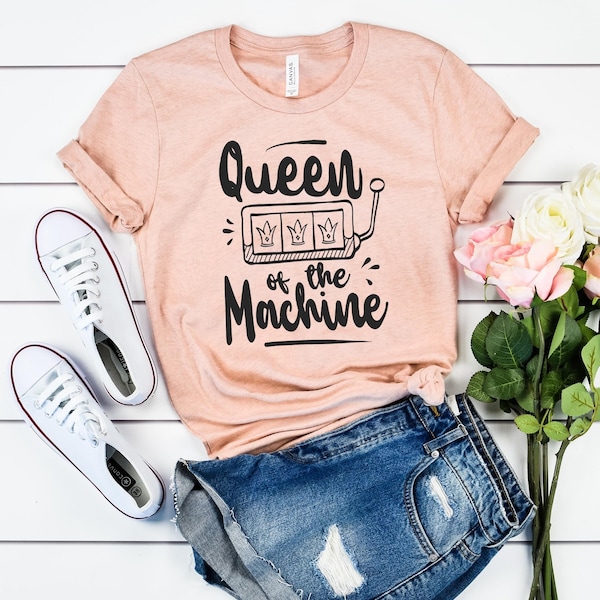 LUCKY SHIRT, SLOT Machine Shirt, Queen Of The Machine Casino Comfortable Lightweight Game Tee Shirt, Shirt For Women