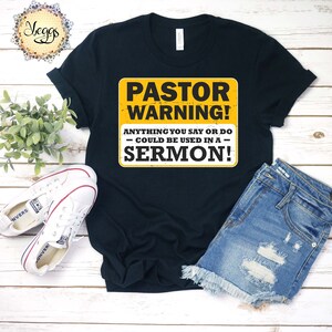 Pastor Warning - Pastor Gift - Christian Shirts - Pastor Appreciation - Christian Gifts - Faith Shirt - Gifts for Minister - Pastor Shirt