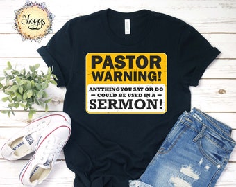 Pastor Warning - Pastor Gift - Christian Shirts - Pastor Appreciation - Christian Gifts - Faith Shirt - Gifts for Minister - Pastor Shirt