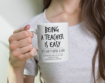 Being a Teacher is Easy, Funny Teacher Mug, Teacher Gift, Teacher Cup, Sarcastic Mug, Funny Coffee Mugs for Women Sarcasm, Funny Quotes Mugs