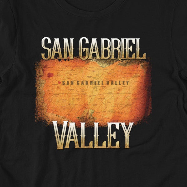 San Gabriel Valley - SGV Shirt, California Shirt - Pasadena Vintage Shirt - Los Angeles Map - California Gifts - San Gabriel - Tourist Shirt