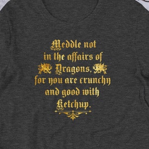 Dragon Shirt, Do Not Meddle In The Affairs of Dragons, Dungeons, Dragon Cosplay, and Dragons Shirt, Nerd Shirt, Dungeon Master Gift