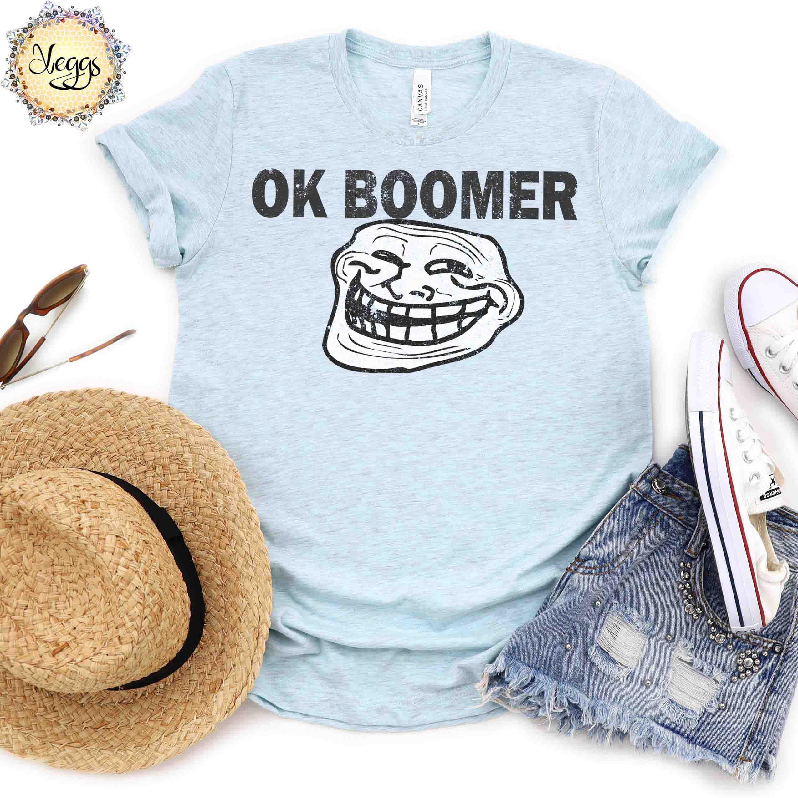 OK Boomer T-shirt Troll Meme Gen Z Quotes OK Boomer | Etsy