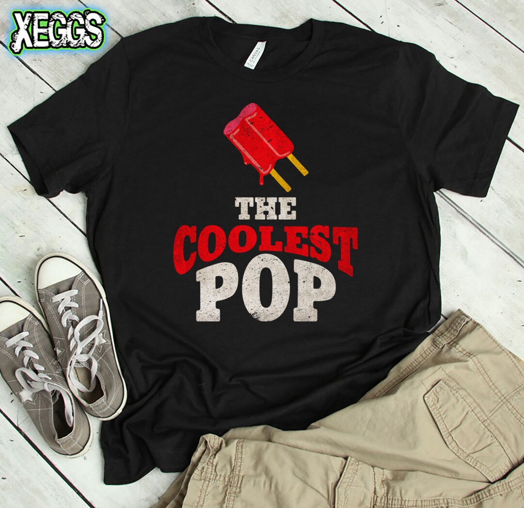 The Coolest Pop Fathers Day Gift Pun Shirt Dad Jokes - Etsy
