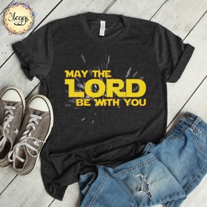 May the Lord Be With You - Christian Shirts, Faith Shirt, Pastor Gift ...