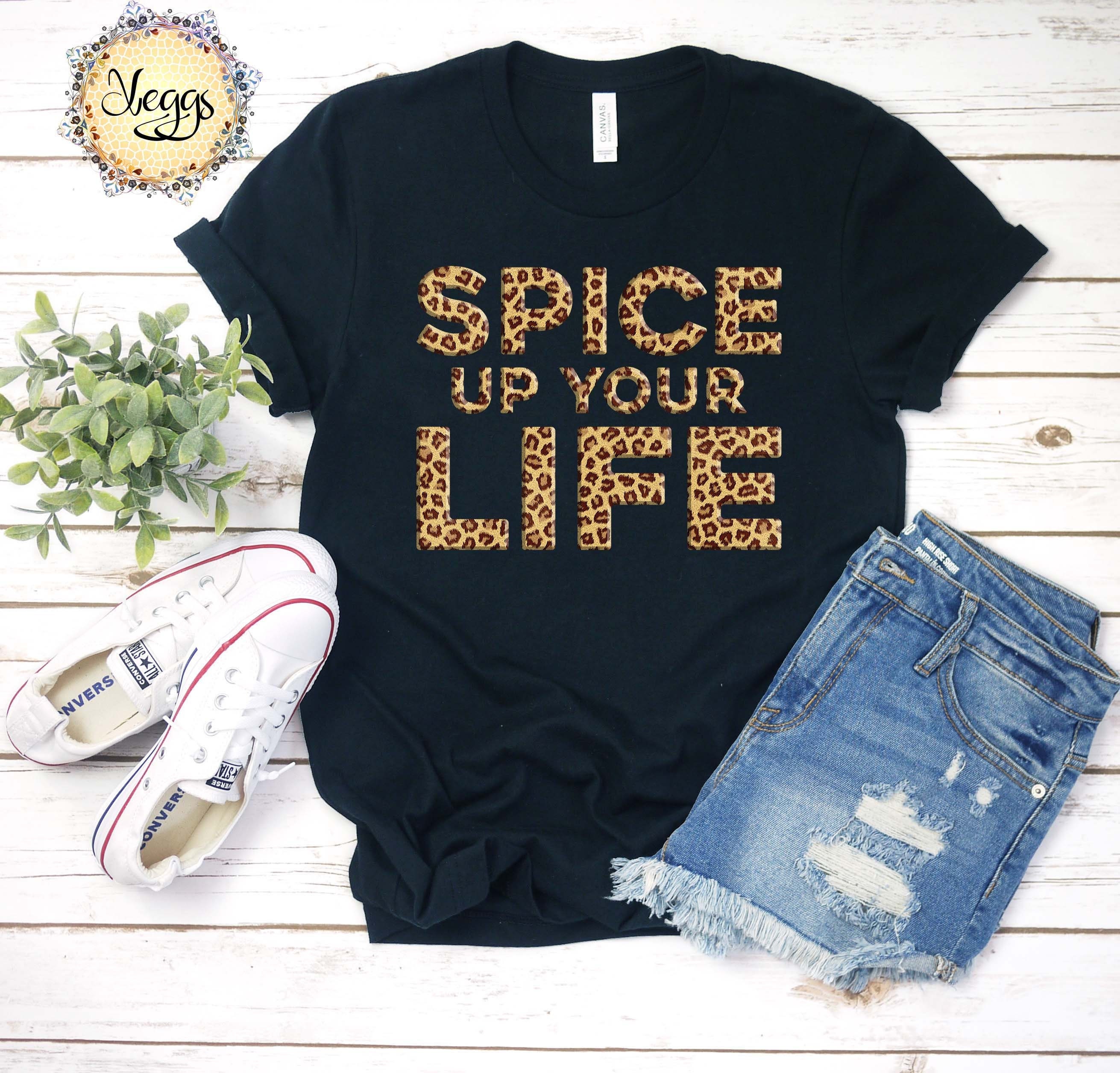 Spice up Life Shirt - Etsy Spice up Life Shirt - Etsy