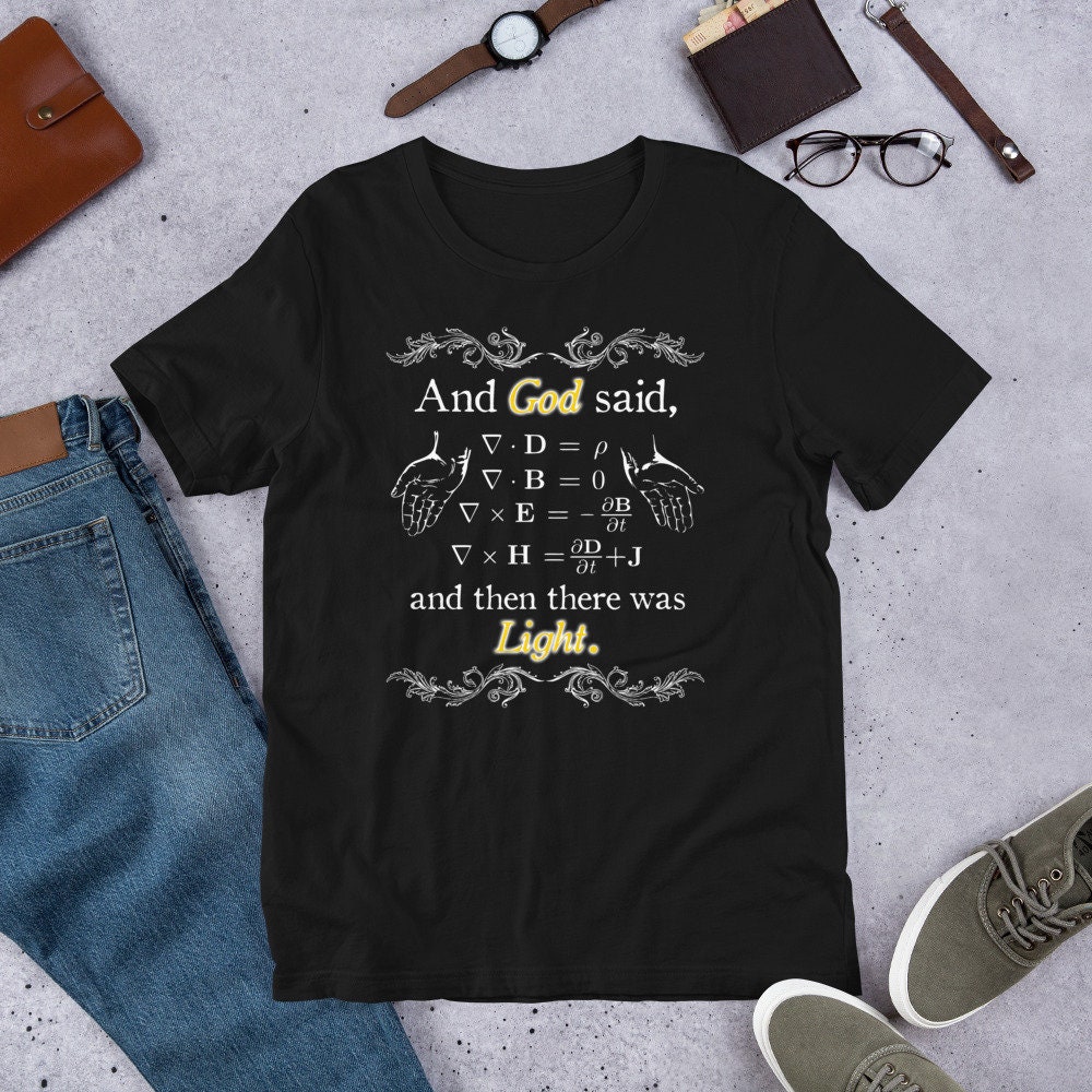 And God Said (Equation) Let There Be Light Funny Science Tee And God Said (Equation) Let There Be Light Funny Science Tee