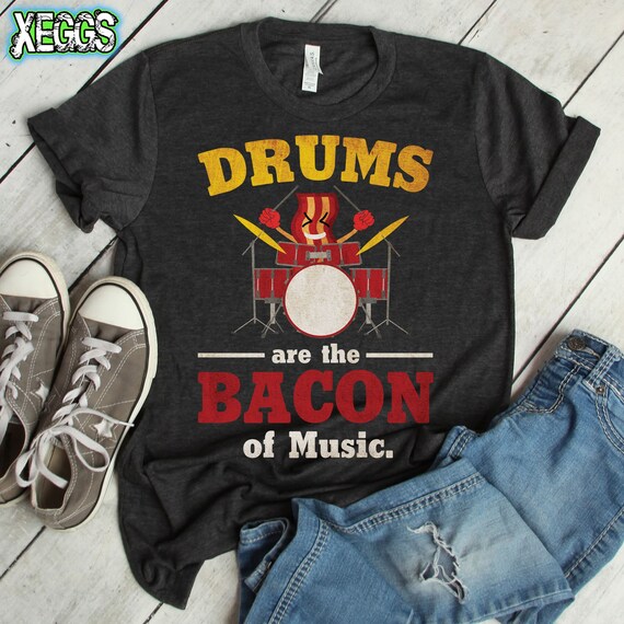 Drums & Bacon Shirt, Drummer Gifts, Drums, Drum, Drummer, Percussion, Bacon Shirt, Music Teacher Gift, Music Gift, Music Art, Musician Shirt
