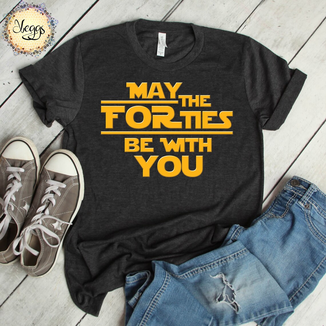 May the Forties Be With You - 40th Birthday T-Shirt