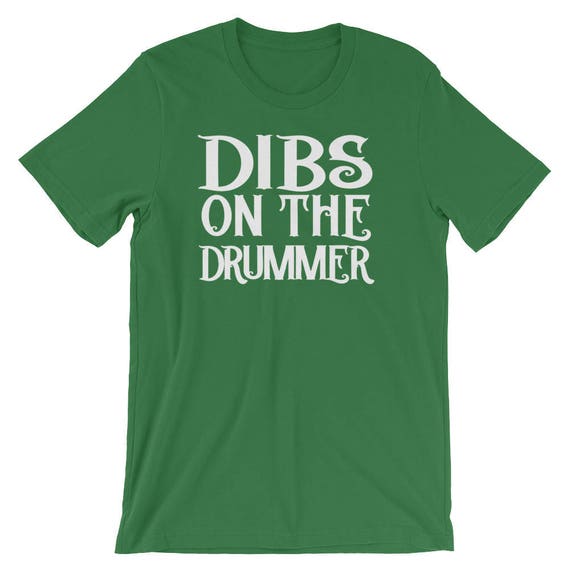 dibs on the drummer shirt