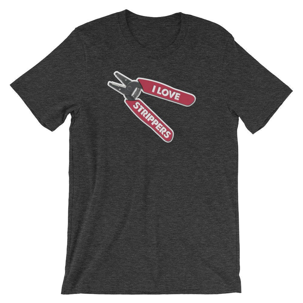 i heart strippers shirt