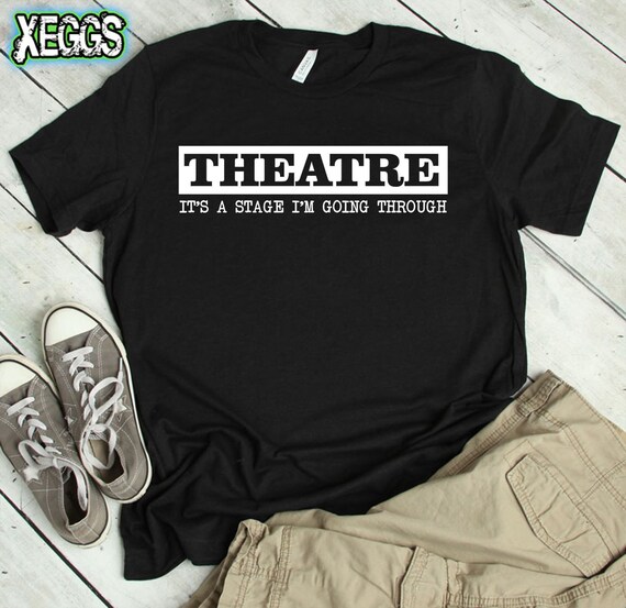 Theatre Girl Actress Drama Stage Thespian Theatre Gift T-Shirt Theatre Girl Actress Drama Stage Thespian Theatre Gift T-Shirt