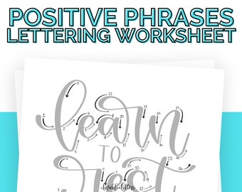 Positive Phrases Lettering Worksheet | Learn to Letter | Lettering Beginners | Lettering and Calligraphy Guide | Script Lettering Practice