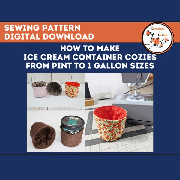 SEWING PATTERN Instant Download, Ice Cream Pint, Quart, 1/2 Gallon and Full Gallon Cozy, Digital Sewing Pattern for Ice Cream Containers