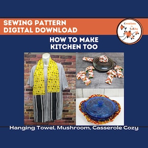 Kitchen Sewing Pattern: Towel Scarf, Casserole Cozy, Skillet Handle Covers (PDF Download)