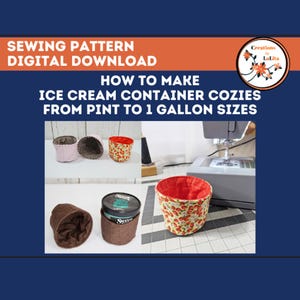 SEWING PATTERN Instant Download, Ice Cream Pint, Quart, 1/2 Gallon and Full Gallon Cozy, Digital Sewing Pattern for Ice Cream Containers