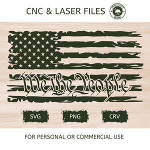 Distressed American Flag - We The People - SVG -  CNC Laser File (Digital Download)