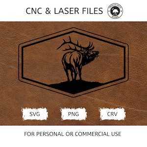 May include: A brown leather-textured design featuring a black silhouette of an elk within a hexagonal frame. The image includes the text "CNC & LASER FILES" and file type indicators: SVG, PNG, and CRV. The text "FOR PERSONAL OR COMMERCIAL USE" is also present.
