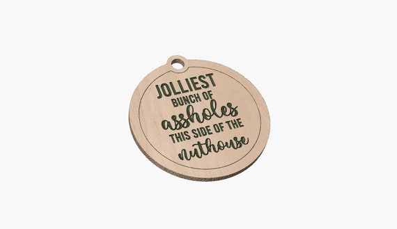 Jolliest Bunch of AHoles Ornament - SVG