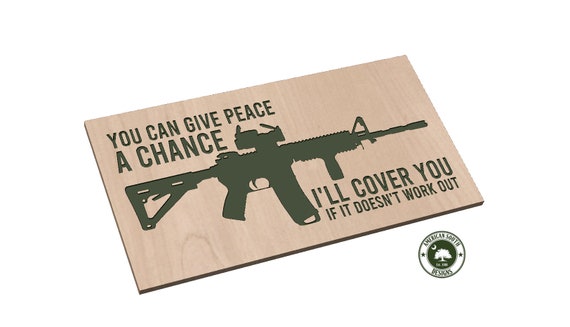 AR15  You Can Give Peace a Chance      CNC, Laser, Vinyl, etc. - SVG