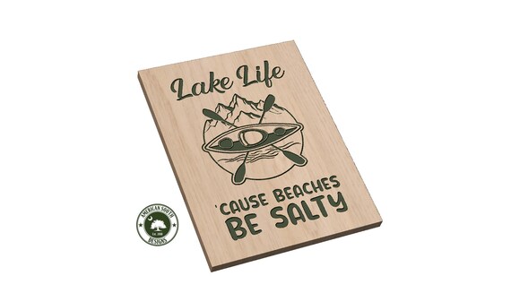 Lake Life  'Cause Beaches be Salty - SVG
