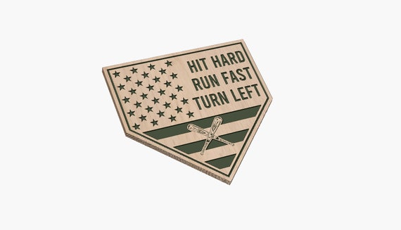 Hit Hard Run Fast Turn Left Home Plate Flag - SVG