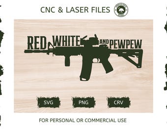 Red, White, and PewPew   Design - SVG -  CNC Laser File (Digital Download)