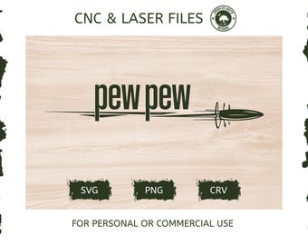 Pew Pew - SVG -  CNC Laser File (Digital Download)