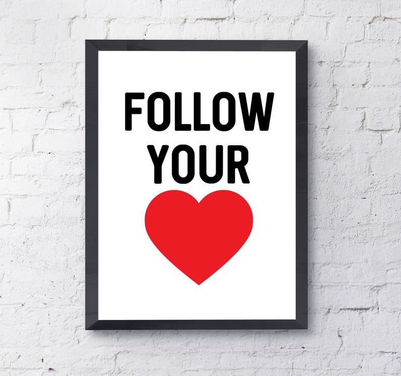 Follow Your Heart - Printable Wall Décor, Printable Artwork, Printable ...