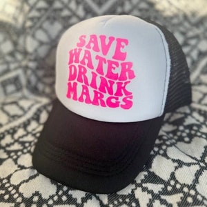 Save Water Drink Margs