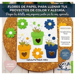 Può includere: Una collezione di fiori di carta fustellati e piante in vaso nei colori verde, giallo, blu e bianco. Il set include fiori singoli e tre vasi con cuori. Il testo include "FLORES DE PAPEL PARA LLENAR TUS PROYECTOS DE COLOR Y ALEGRÍA," "CREANDO PARA FABY," e "HECHO A MANO."