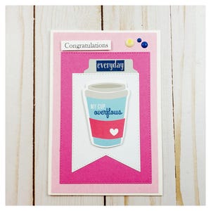 Tarjeta de felicitación hecha a mano con vaso de café. Mensaje inspirador. Personalizada con mensaje. Tarjeta de agradecimiento, celebración