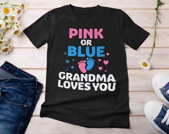 Camisa rosa o azul de la abuela te ama, camiseta de fiesta de revelación de género, camisa divertida de baby shower, linda camiseta unisex de manga corta con anuncio de bebé