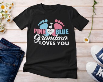 Pink or Blue Grandma Loves You Shirt Baby Gender Reveal Party Short-Sleeve Unisex T-Shirt