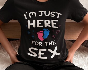 Estoy aquí para la camiseta sexual, camisa de fiesta de revelación de género, camisa de baby shower, camiseta unisex de manga corta rosa o azul, camiseta de revelación de sexo