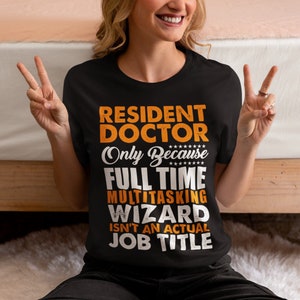 Resident Doctor Saying T-Shirt Gift For Doctor Only Because Full Time Wizard Isnt An Actual Job Title Short-Sleeve Unisex Distressed T-Shirt