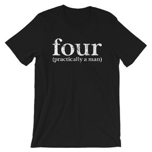 4th Birthday tshirt, any birthday personalized tee, 4 practically a man t shirt, funny birthday gift for kids or adult, vintage unisex shirt Black