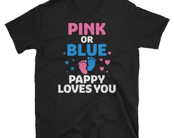 Pink Or Blue Pappy Loves You Shirt, Funny Baby Shower Shirt, Gender Reveal Party T Shirt, Cute Baby Announcement Short-Sleeve Unisex T-Shirt