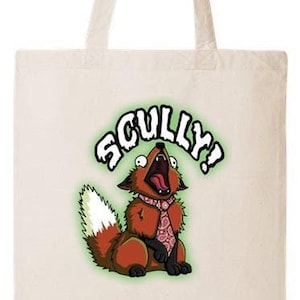 May include: A white tote bag with a cartoon fox wearing a tie and the text "SCULLY!" printed on it.