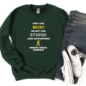 Meniere es Disease You Don&#39;t Look Sick Crewneck Sweatshirt, Meniere es Disease Awareness, Chronic Disease Humor