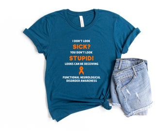 Funktionelle Neurologische Störung You Don't Look Sick T-Shirt, Funktionelles Bewusstsein für Neurologische Störungen, Chronische Krankheit Humor