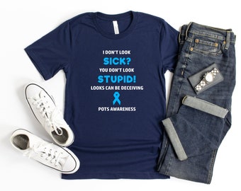 POTS You Don't Look Sick T-shirt, POTS Awareness, Postural Orthostatisches Tachykardie-Syndrom, Dysautonomie Bewusstsein, Chronische Krankheit Humor