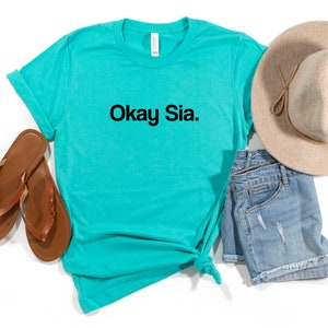 Okay Sia T-shirt, Autism Awareness Shirt, Neurodivergent Shirt, Autism Humor, Heartbreak High Shirt, Actually Autistic