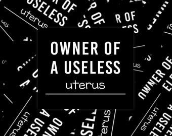 Owner Of A Useless Uterus Sticker, Endometriosis Awareness Sticker, Adenomyosis Awareness Sticker, Chronic Illness Humor