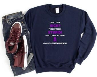 Crohn's Disease You Don't Look Sick Crewneck Sweatshirt, Crohn's Disease Awareness, IBD Awareness, Chronic Illness Humor
