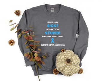 Disautonomía No te ves enfermo Sudadera crewneck, Conciencia de disautonomía, Conciencia POTS, Humor de enfermedades crónicas