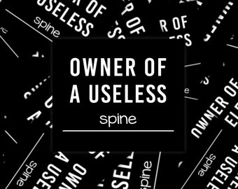Owner Of A Useless Spine Sticker, Scoliosis Awareness Sticker, Craniocervical Instability Awareness Sticker, Chronic Illness Humor