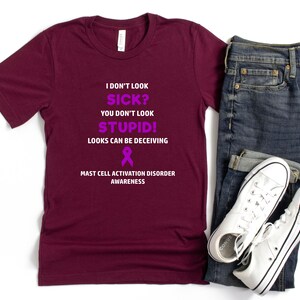 MCAS You Don&#39;t Look Sick T-shirt, MCAS Awareness, Mast Cell Activation Syndrome Awareness, Chronic Illness Humor