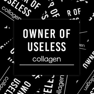 Owner Of Useless Collagen Sticker, Ehlers Danlos Syndrome Awareness Sticker, Marfan Syndrome Awareness Sticker, Chronic Illness Humor